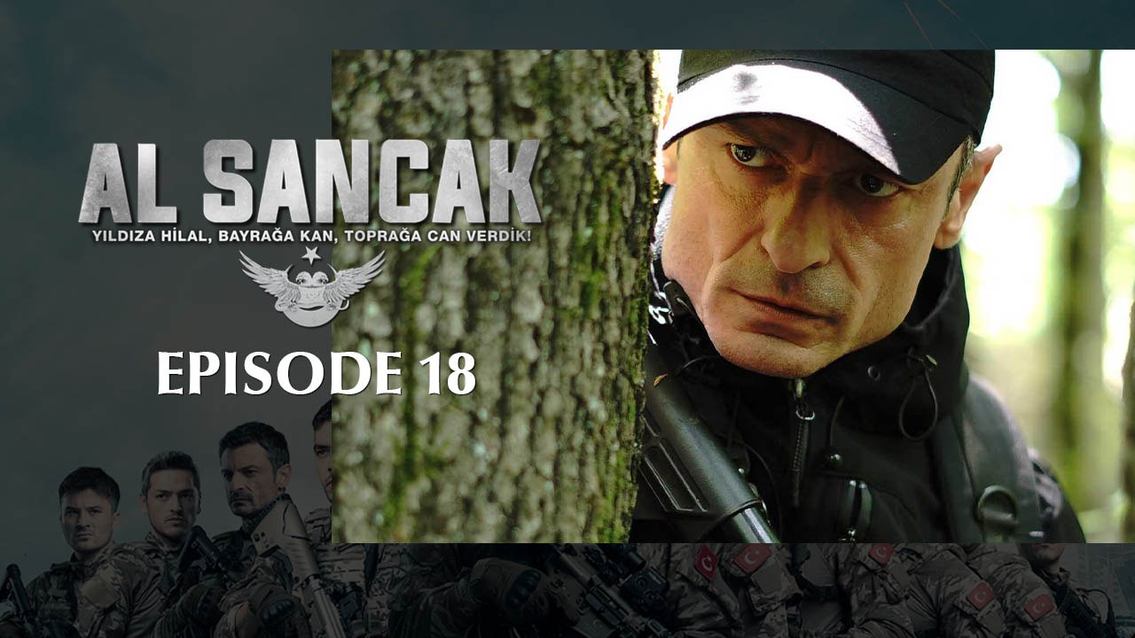 Al Sancak Episode 18