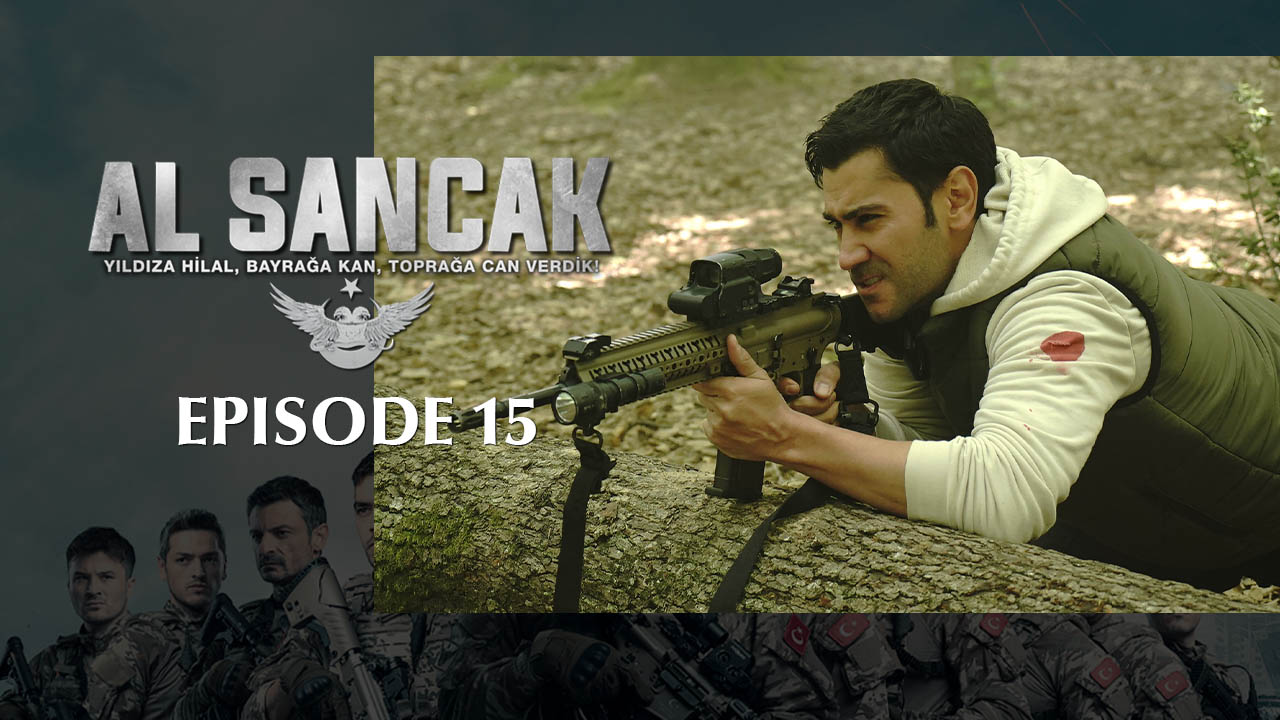 Al Sancak Episode 15