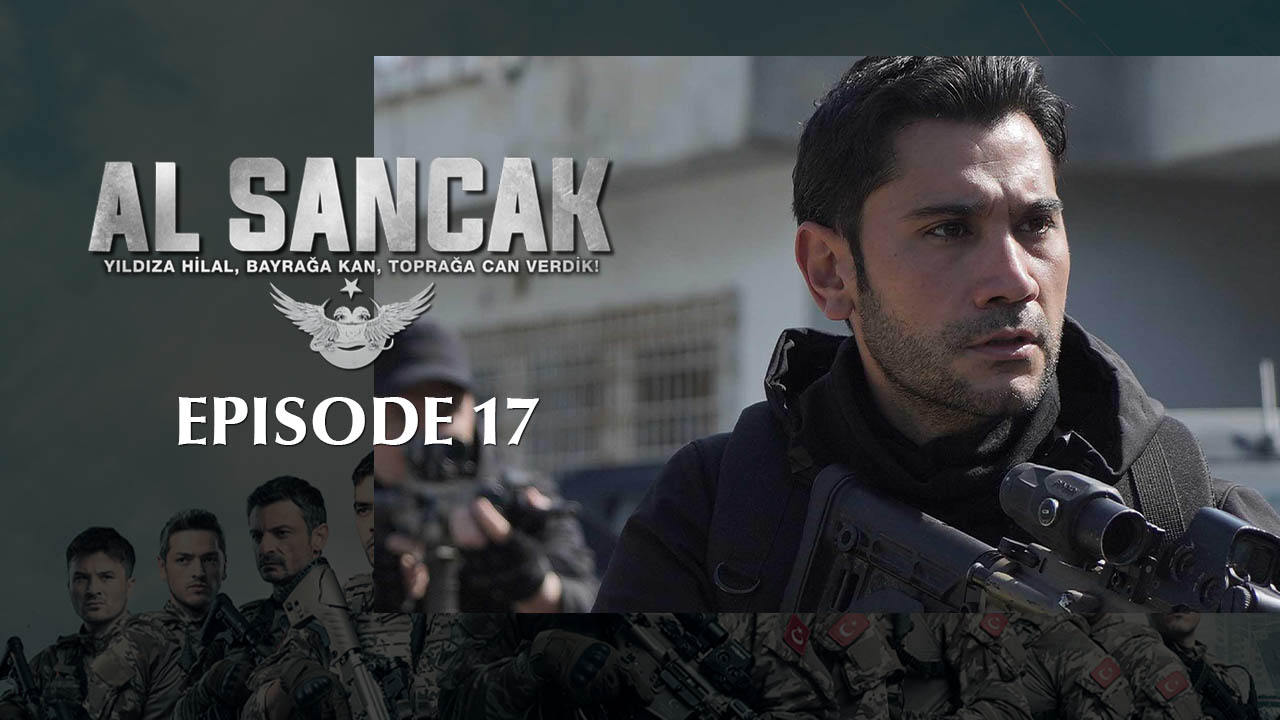 Al Sancak Episode 17