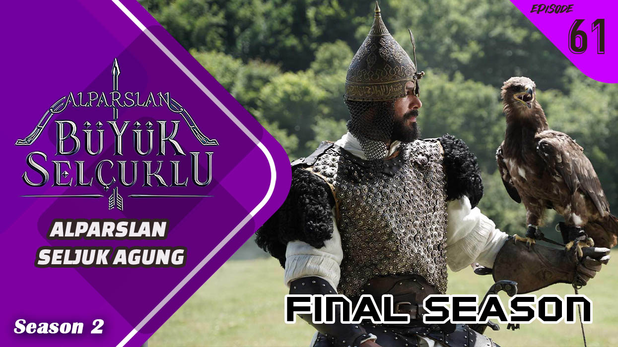 Alparslan Büyük Selçuklu Season 2 Episode 61 ( Final )