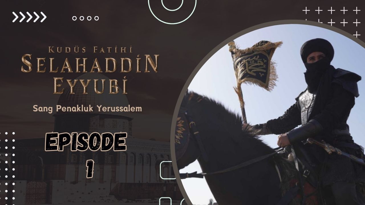 Kudüs Fatihi Selahaddin Eyyubi Episode 1