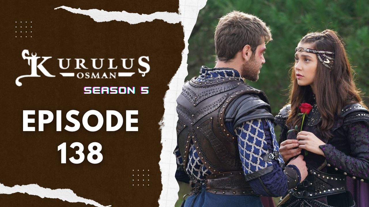 Kuruluş Osman Season 5 Episode 138