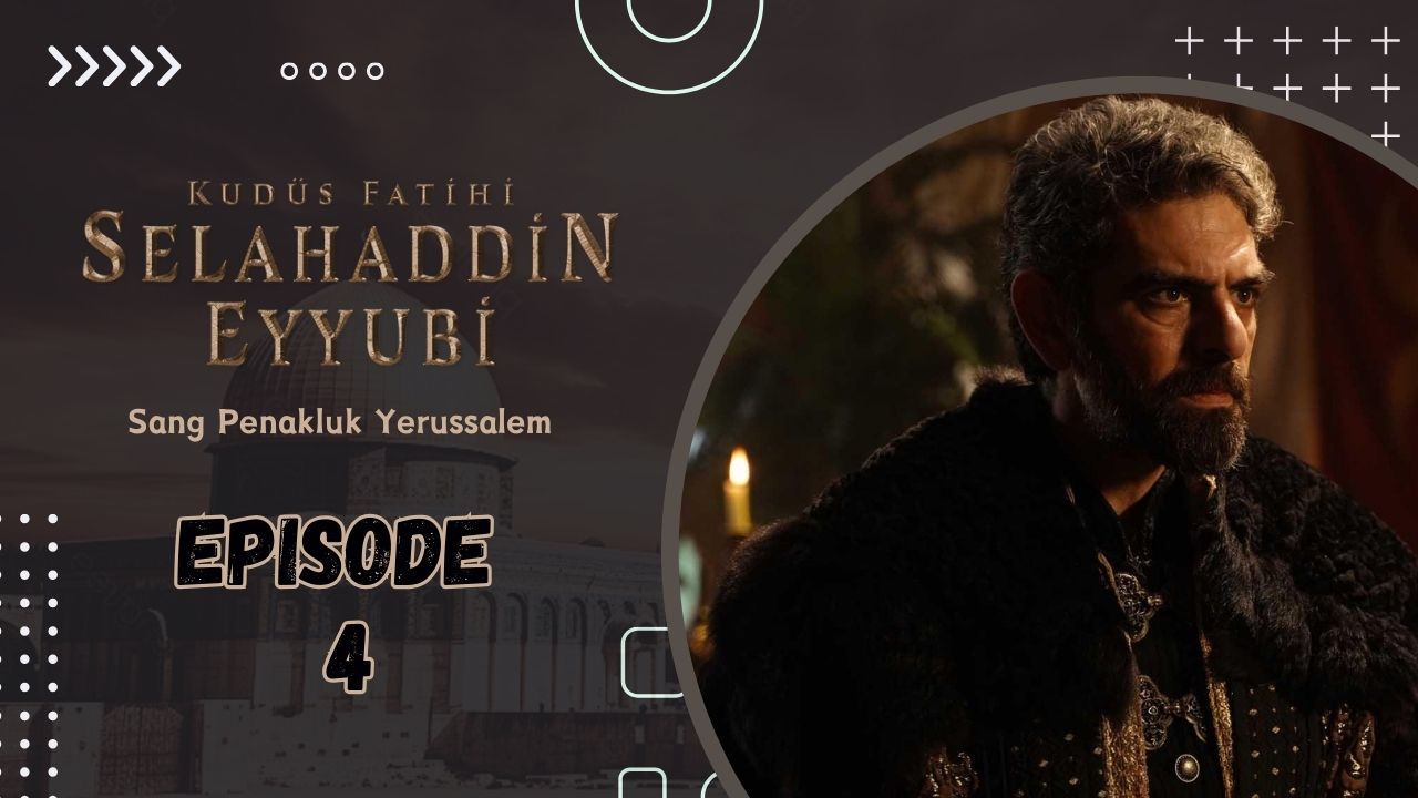 Kudüs Fatihi Selahaddin Eyyubi Episode 4