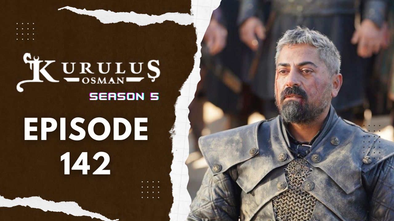 Kuruluş Osman Season 5 Episode 142