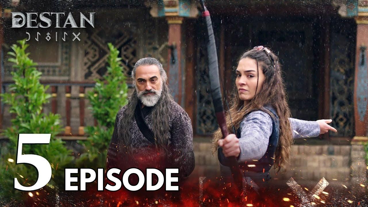 Destan Episode 5