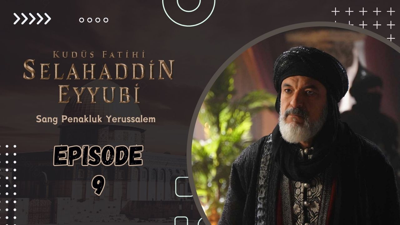 Kudüs Fatihi Selahaddin Eyyubi Episode 9