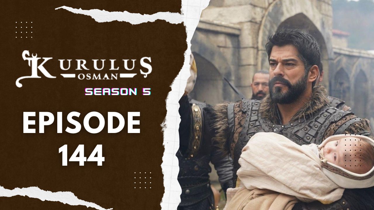 Kuruluş Osman Season 5 Episode 144