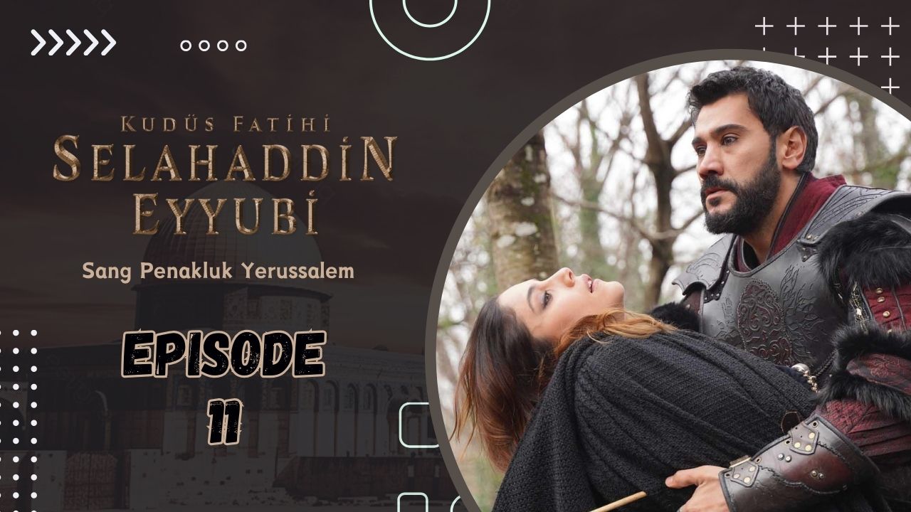 Kudüs Fatihi Selahaddin Eyyubi Episode 11