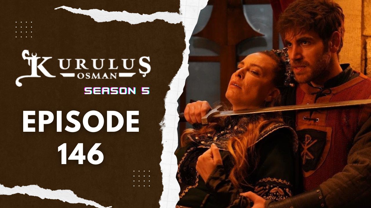 Kuruluş Osman Season 5 Episode 146