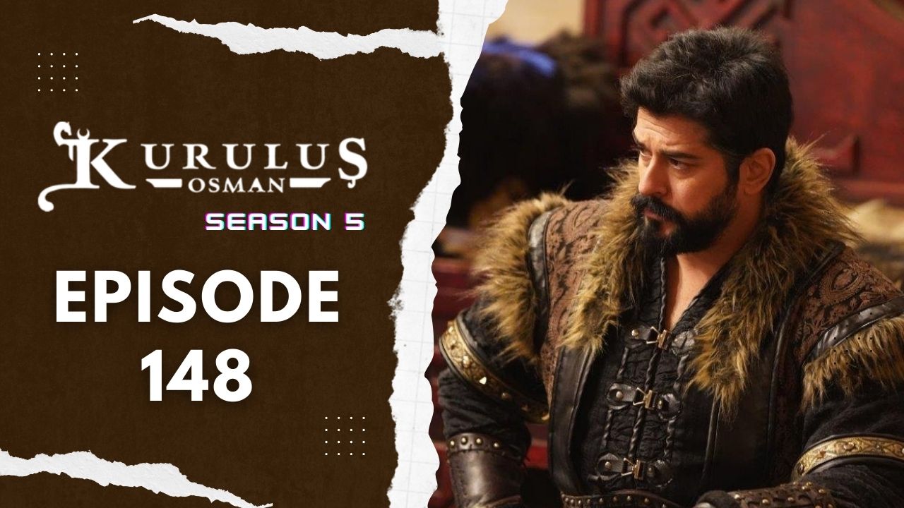 Kuruluş Osman Season 5 Episode 148