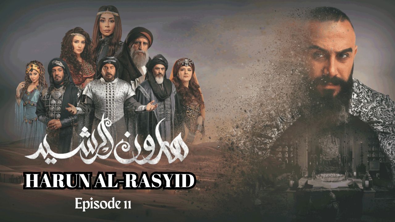 Harun Ar-Rasyid Episode 11