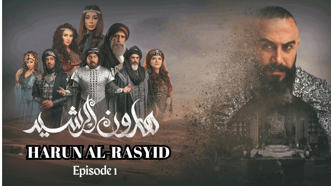 Harun Ar-Rasyid Episode 1