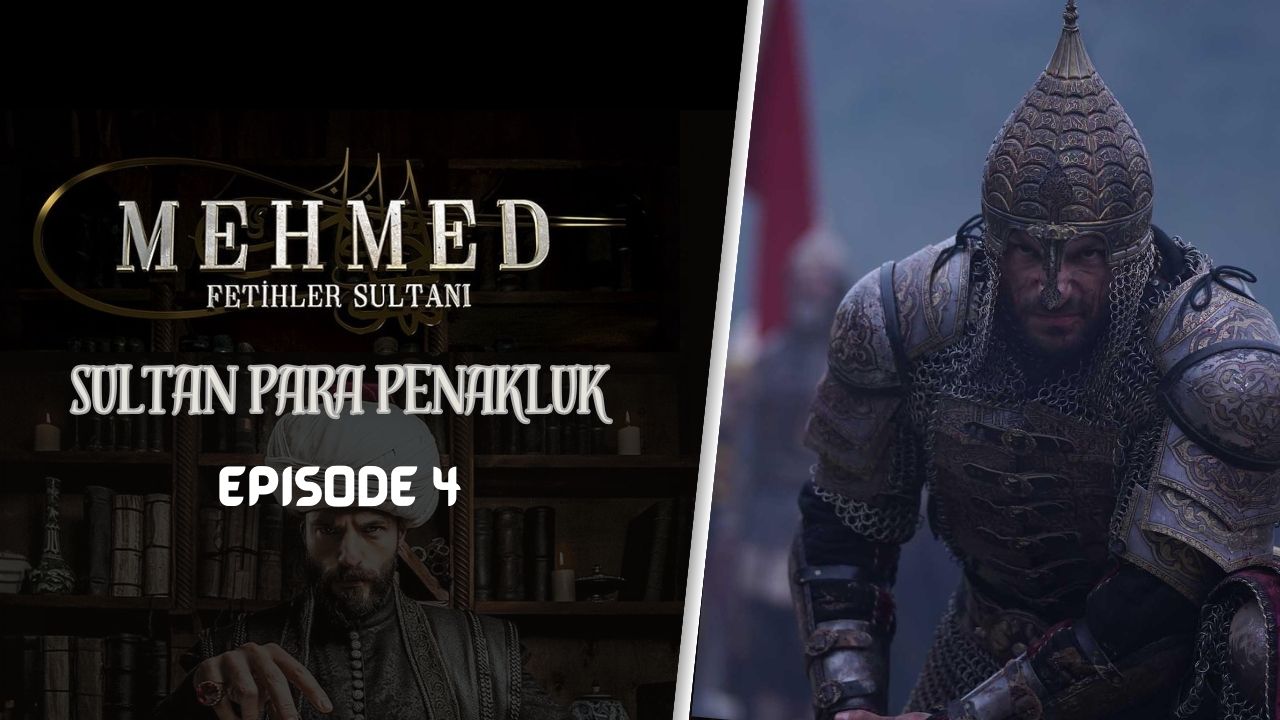 Mehmed: Fetihler Sultanı Episode 4