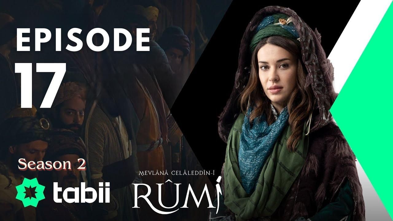 Mevlana Celaleddin Rumi Season 2 Episode 17