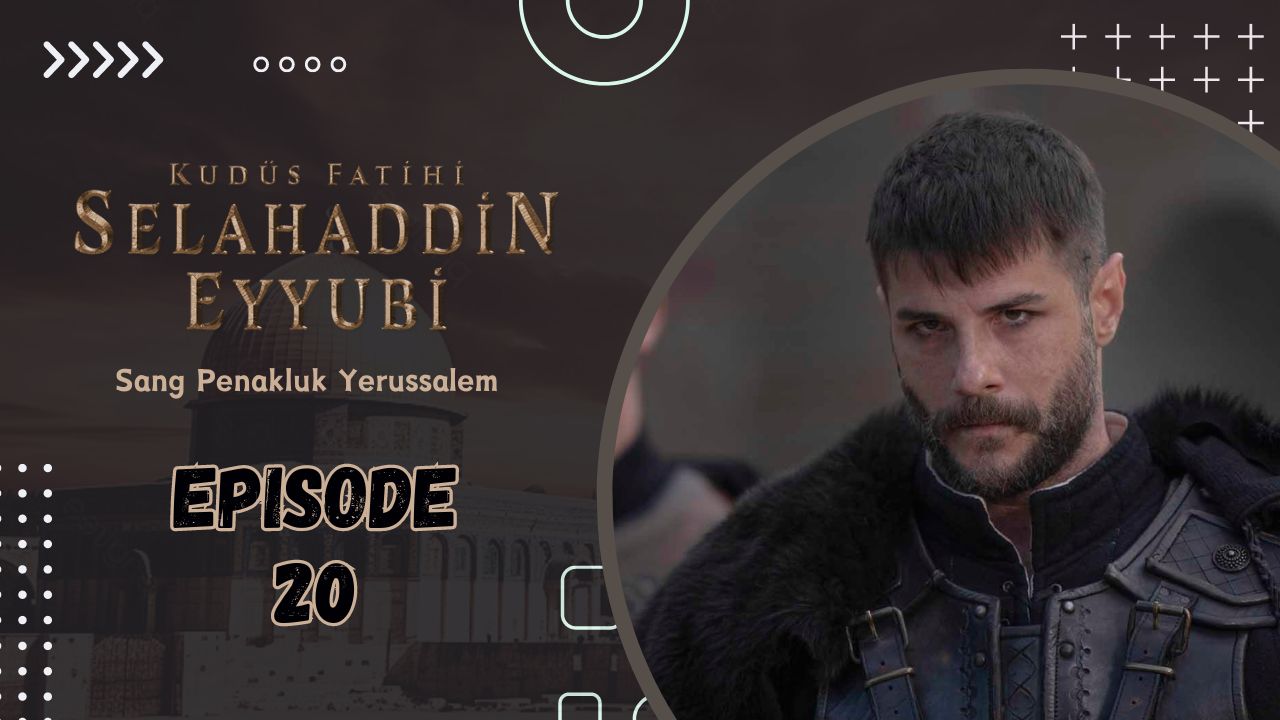 Kudüs Fatihi Selahaddin Eyyubi Episode 20