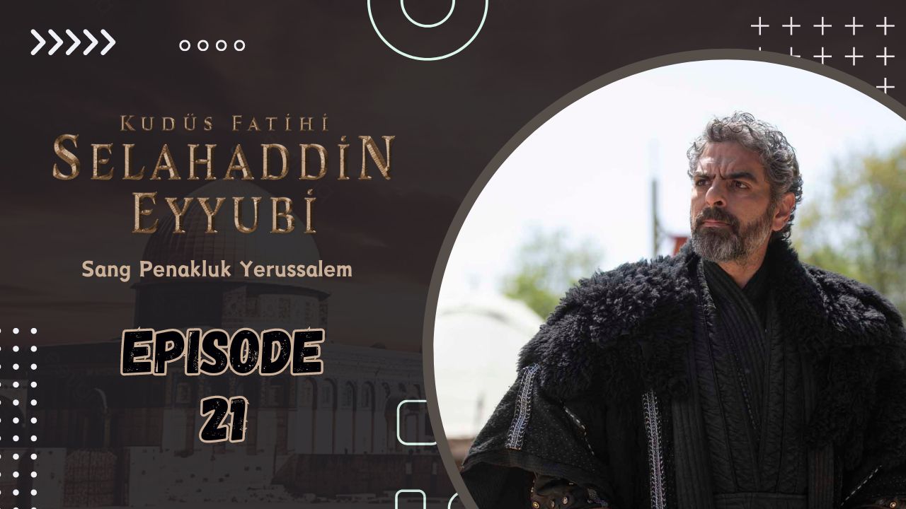 Kudüs Fatihi Selahaddin Eyyubi Episode 21