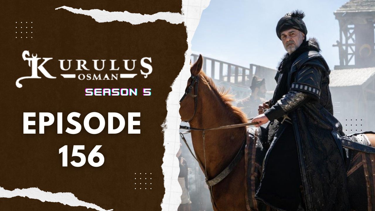 Kuruluş Osman Season 5 Episode 156