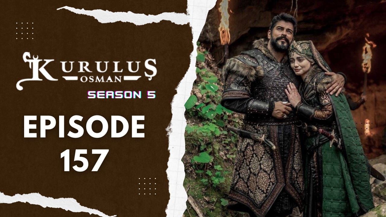 Kuruluş Osman Season 5 Episode 157