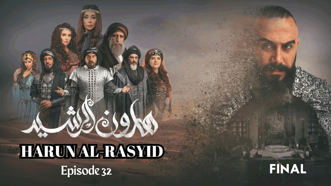 Harun Ar-Rasyid Episode 32 ( Final )