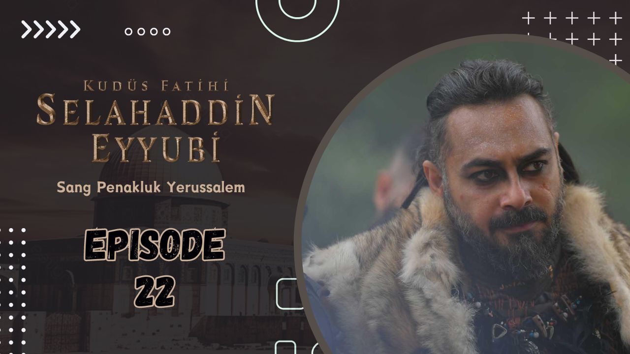 Kudüs Fatihi Selahaddin Eyyubi Episode 22