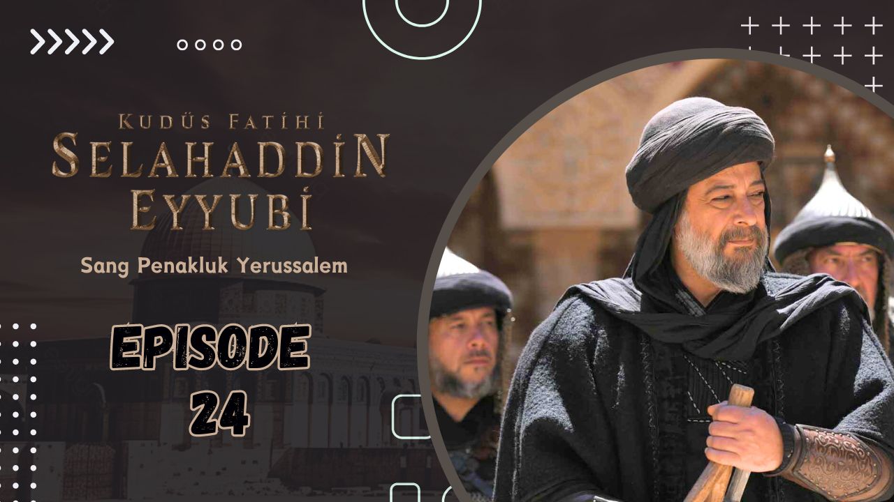 Kudüs Fatihi Selahaddin Eyyubi Episode 24