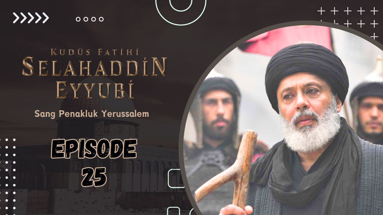Kudüs Fatihi Selahaddin Eyyubi Episode 25