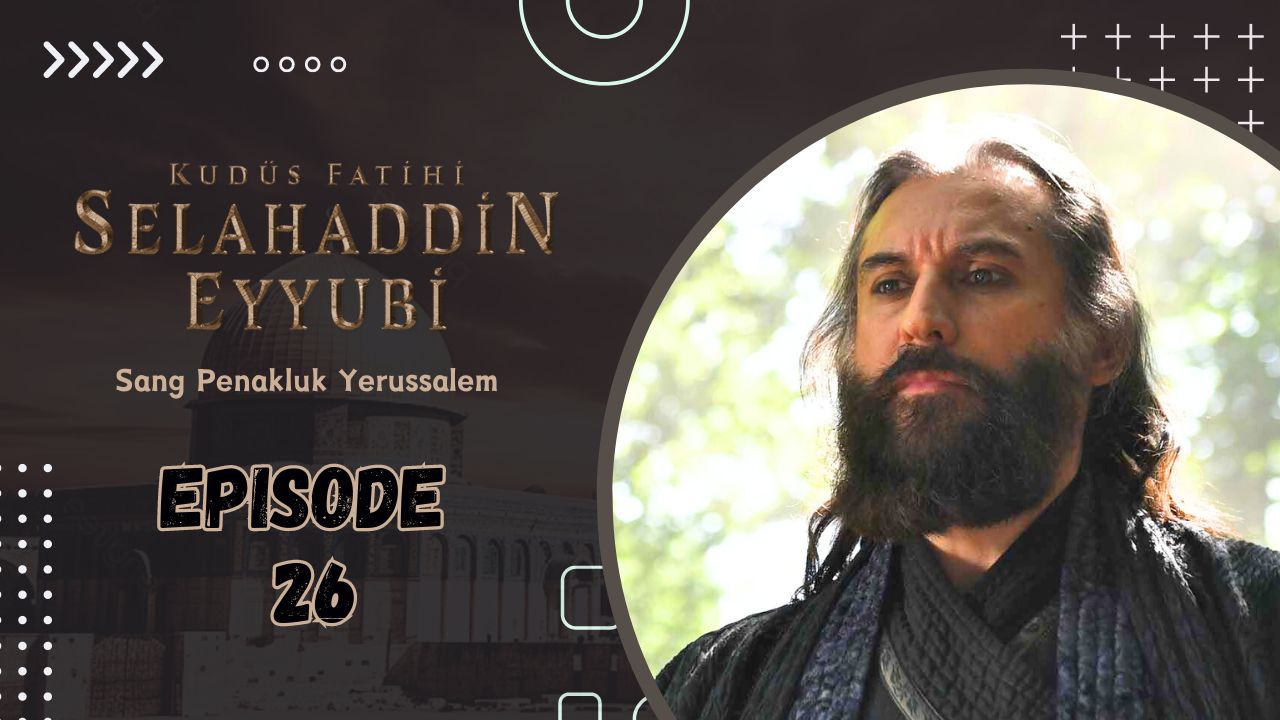 Kudüs Fatihi Selahaddin Eyyubi Episode 26