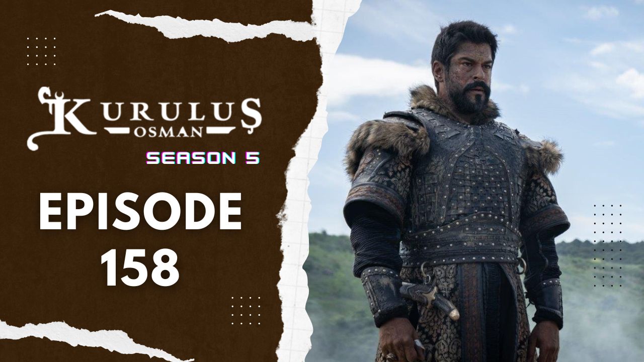 Kuruluş Osman Season 5 Episode 158