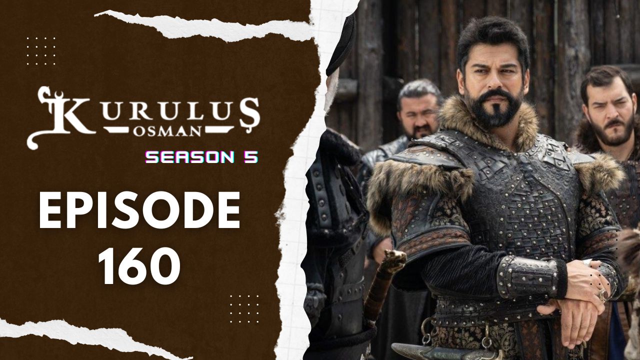 Kuruluş Osman Season 5 Episode 160