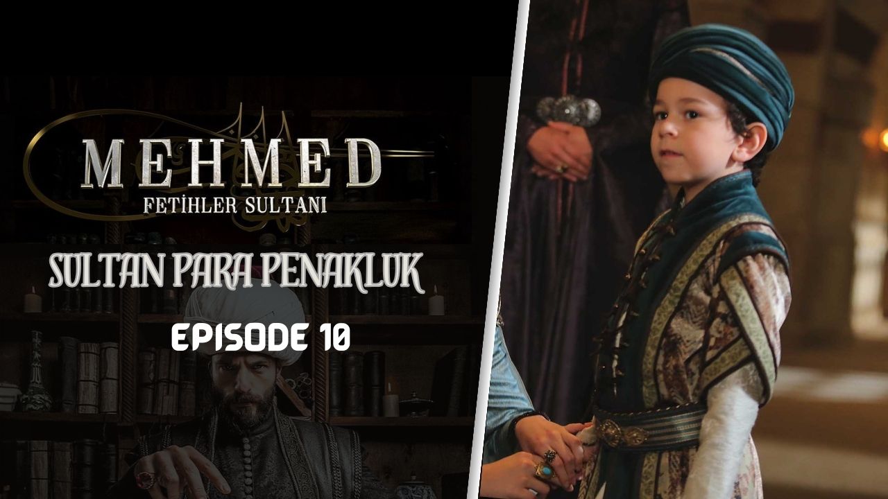 Mehmed: Fetihler Sultanı Episode 10