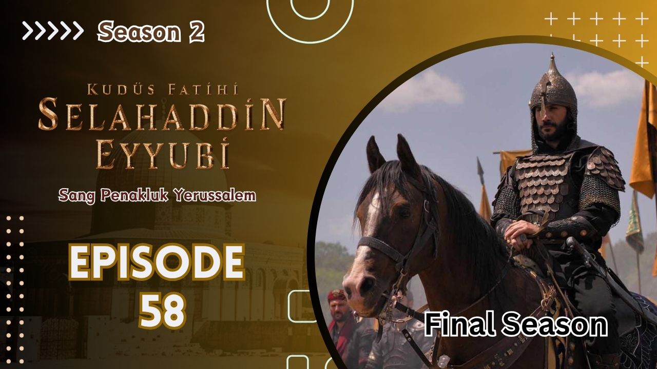 Kudüs Fatihi Selahaddin Eyyubi Season 2 Episode 58 ( Final Season )