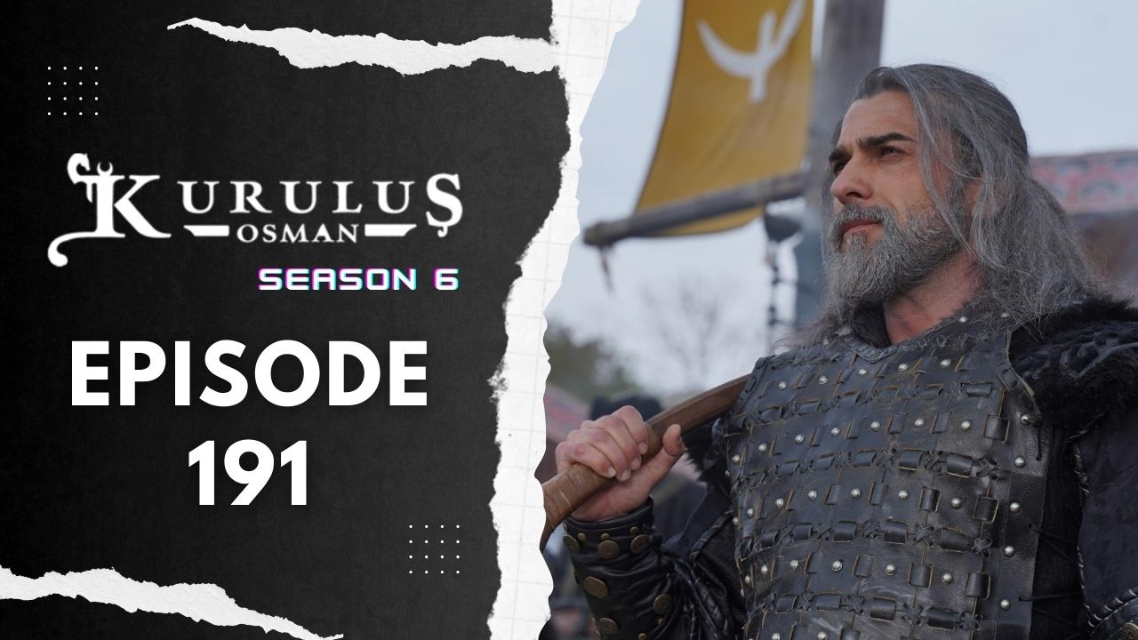 Kuruluş Osman Season 6 Episode 191