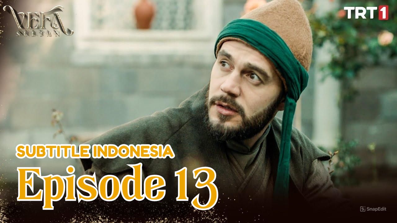 Vefa Sultan ( Kesetiaan Sultan ) Episode 13 Subtitle Indonesia