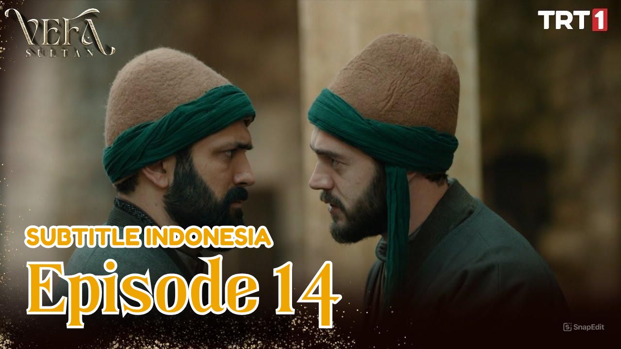 Vefa Sultan ( Kesetiaan Sultan ) Episode 14 Subtitle Indonesia