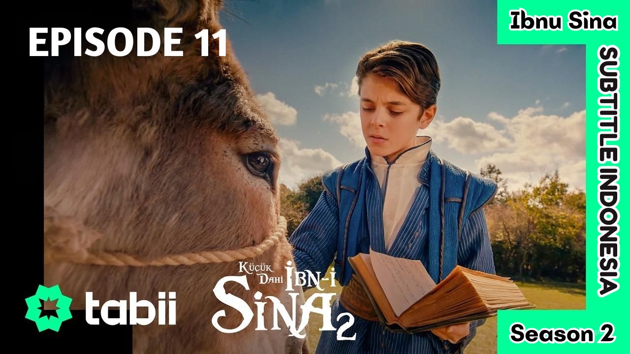 Si Jenius Cilik: Ibnu Sina (Küçük Dahi: İbn-i Sina) Episode 11 Subtitle Indonesia