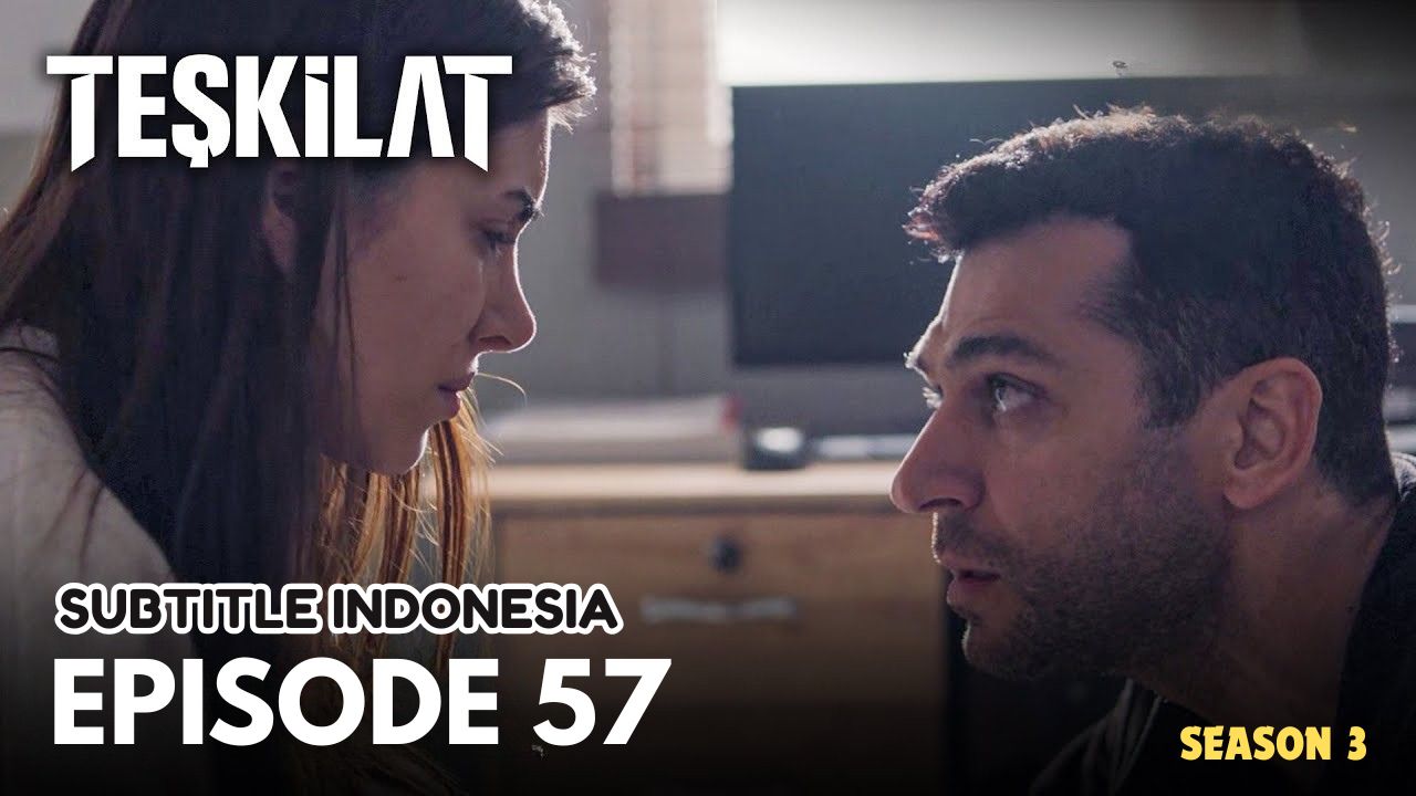 Teşkilat Subtitle Indonesia Season 3 Episode 57