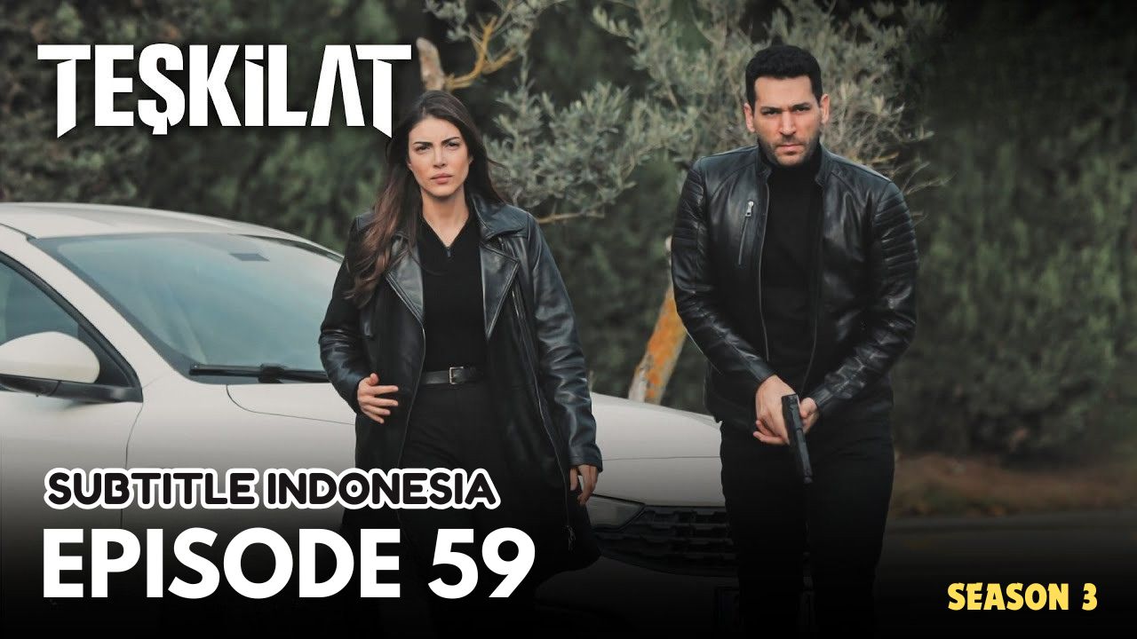 Teşkilat Subtitle Indonesia Season 3 Episode 59