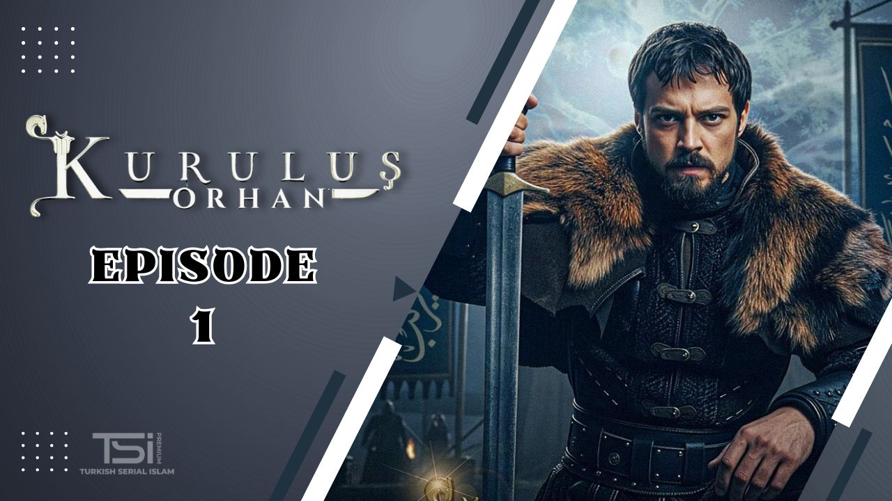 Kuruluş: Orhan Episode 1 Subtitle Indonesia