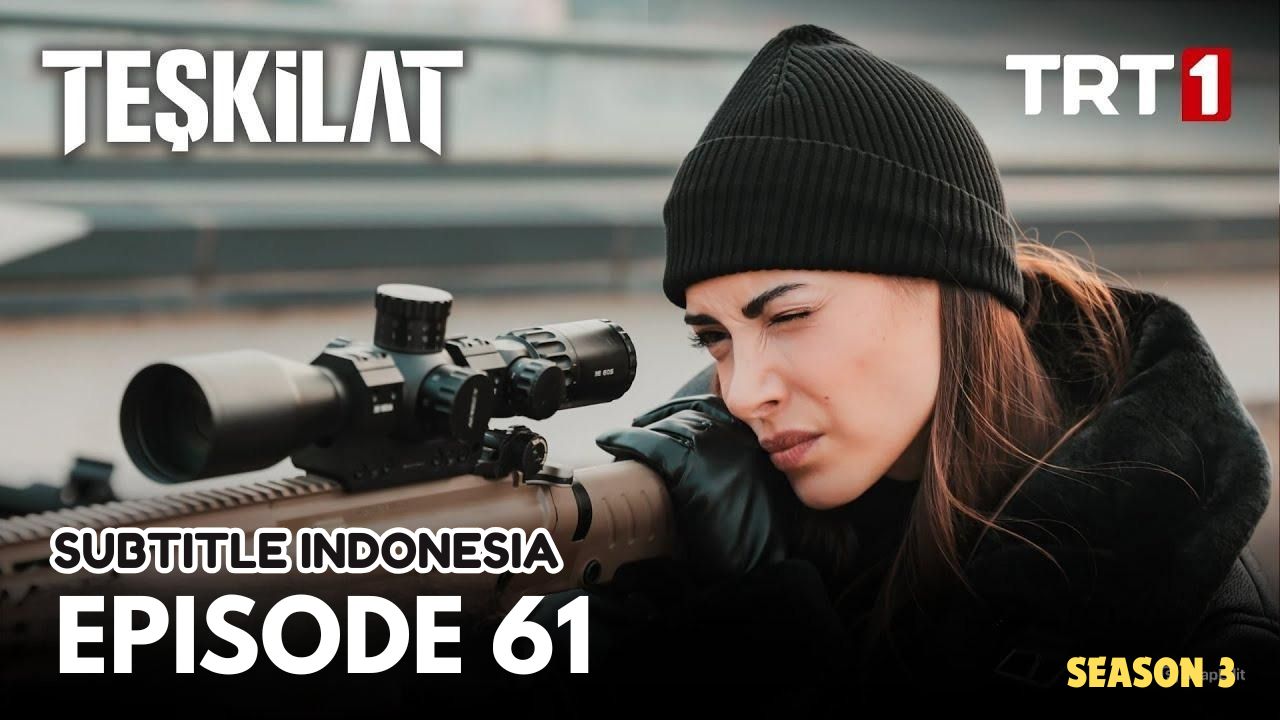 Teşkilat Subtitle Indonesia Season 3 Episode 61