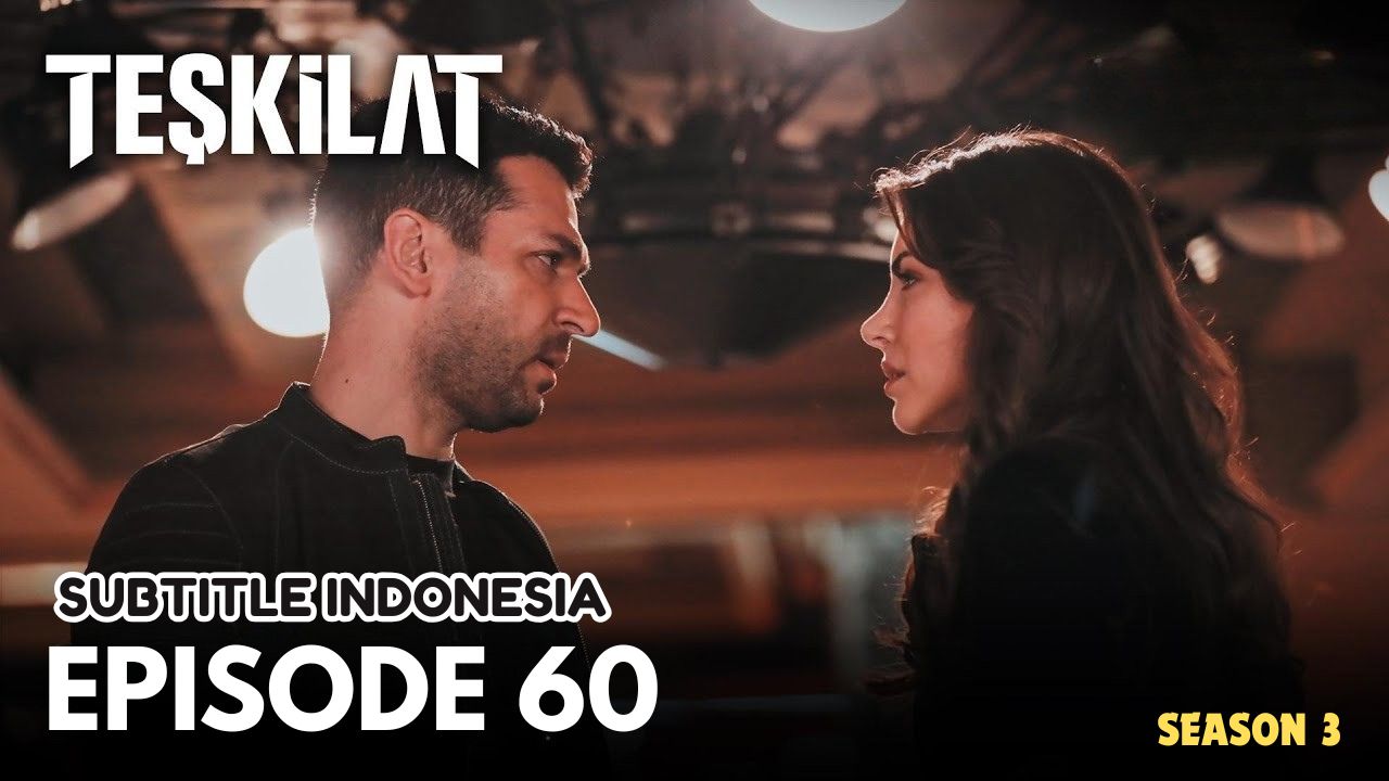 Teşkilat Subtitle Indonesia Season 3 Episode 60
