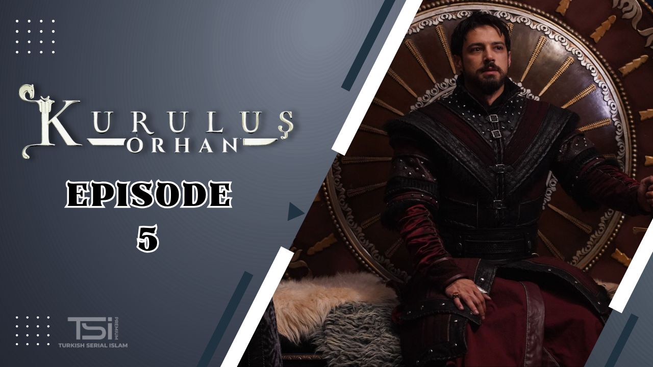 Kuruluş: Orhan Episode 5 Subtitle Indonesia