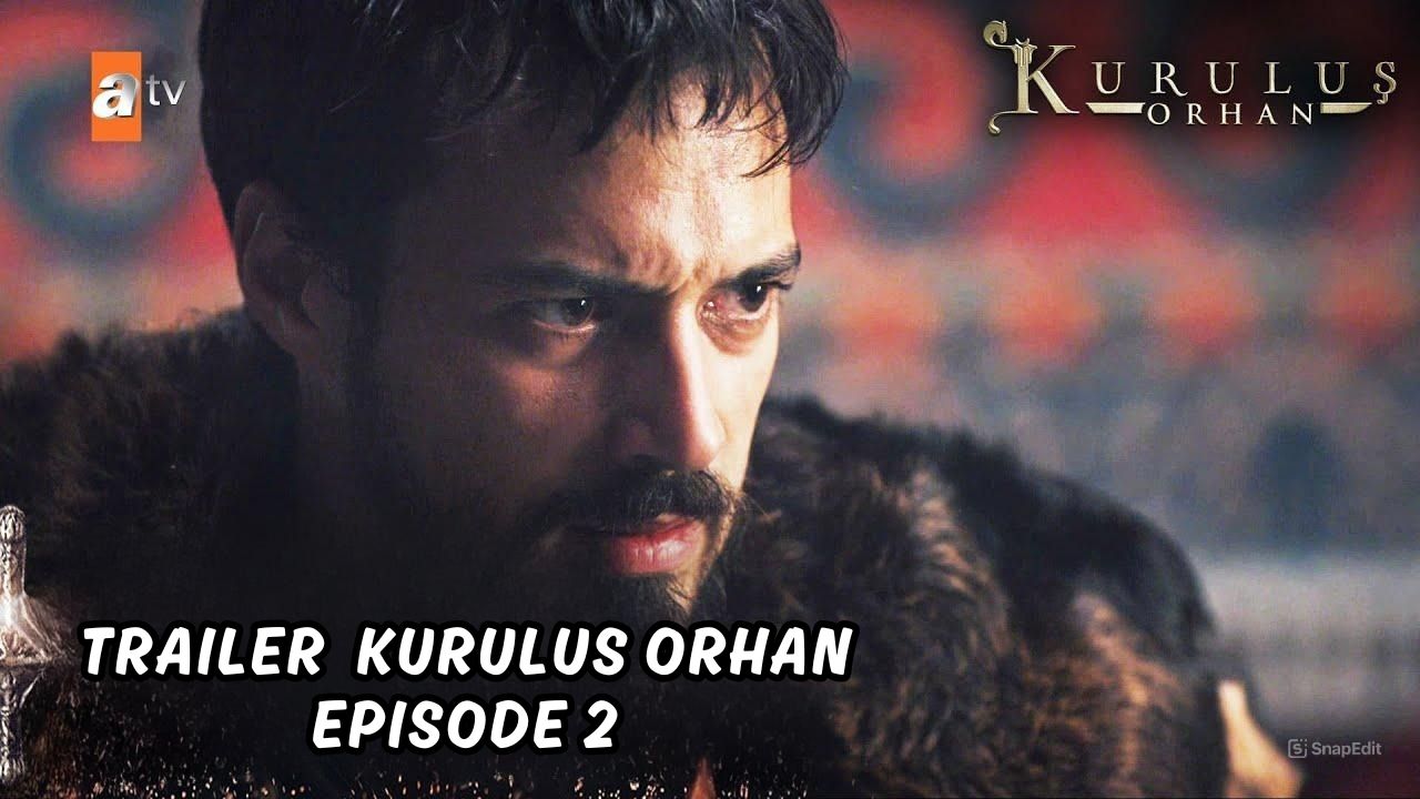 Trailer Kuruluş: Orhan Episode 2