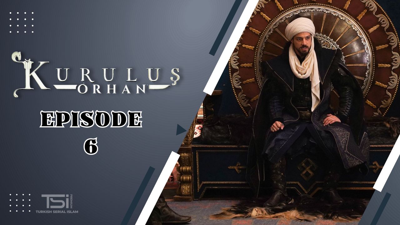 Kuruluş: Orhan Episode 6 Subtitle Indonesia