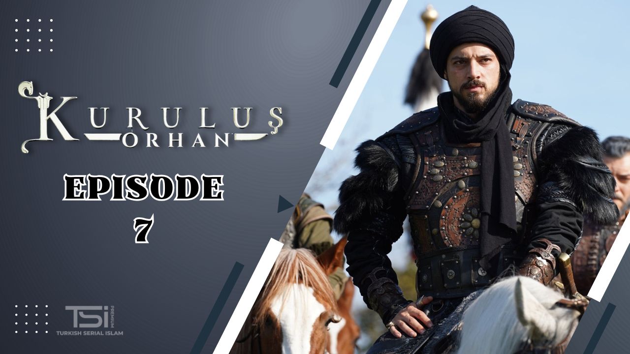 Kuruluş: Orhan Episode 7 Subtitle Indonesia