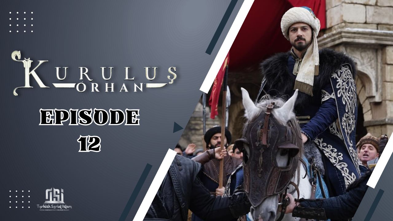 Kuruluş: Orhan Episode 12 Subtitle Indonesia