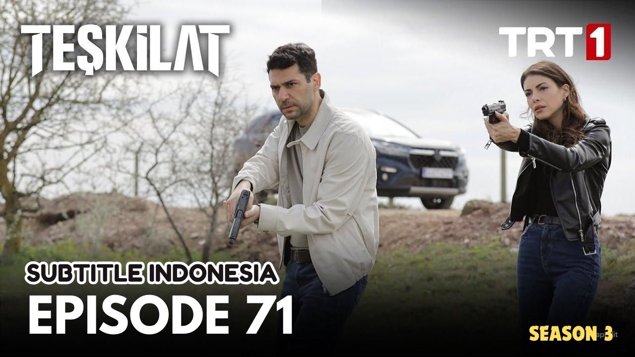Teşkilat Season 3 Episode 71 Subtitle Indonesia