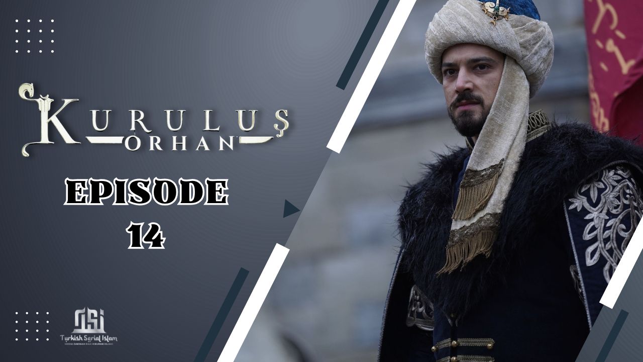 Kuruluş: Orhan Episode 14 Subtitle Indonesia