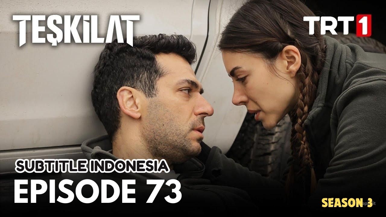 Teşkilat Season 3 Episode 73 Subtitle Indonesia