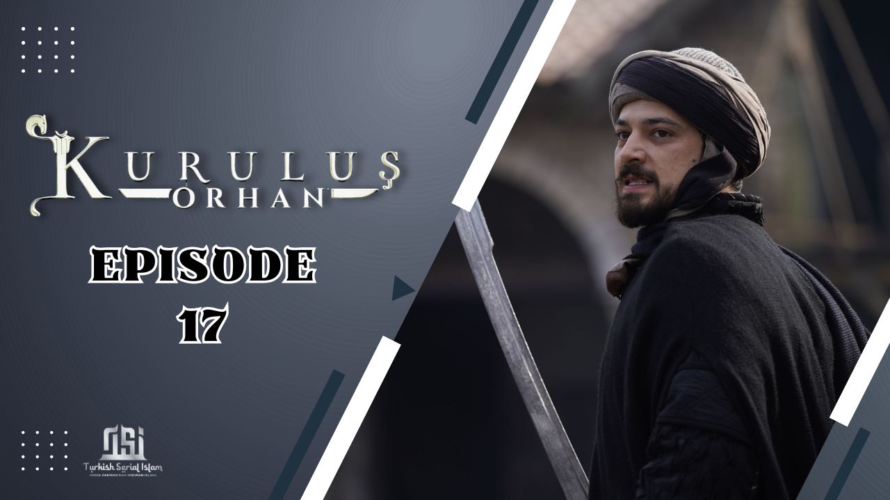 Kuruluş: Orhan Episode 17 Subtitle Indonesia