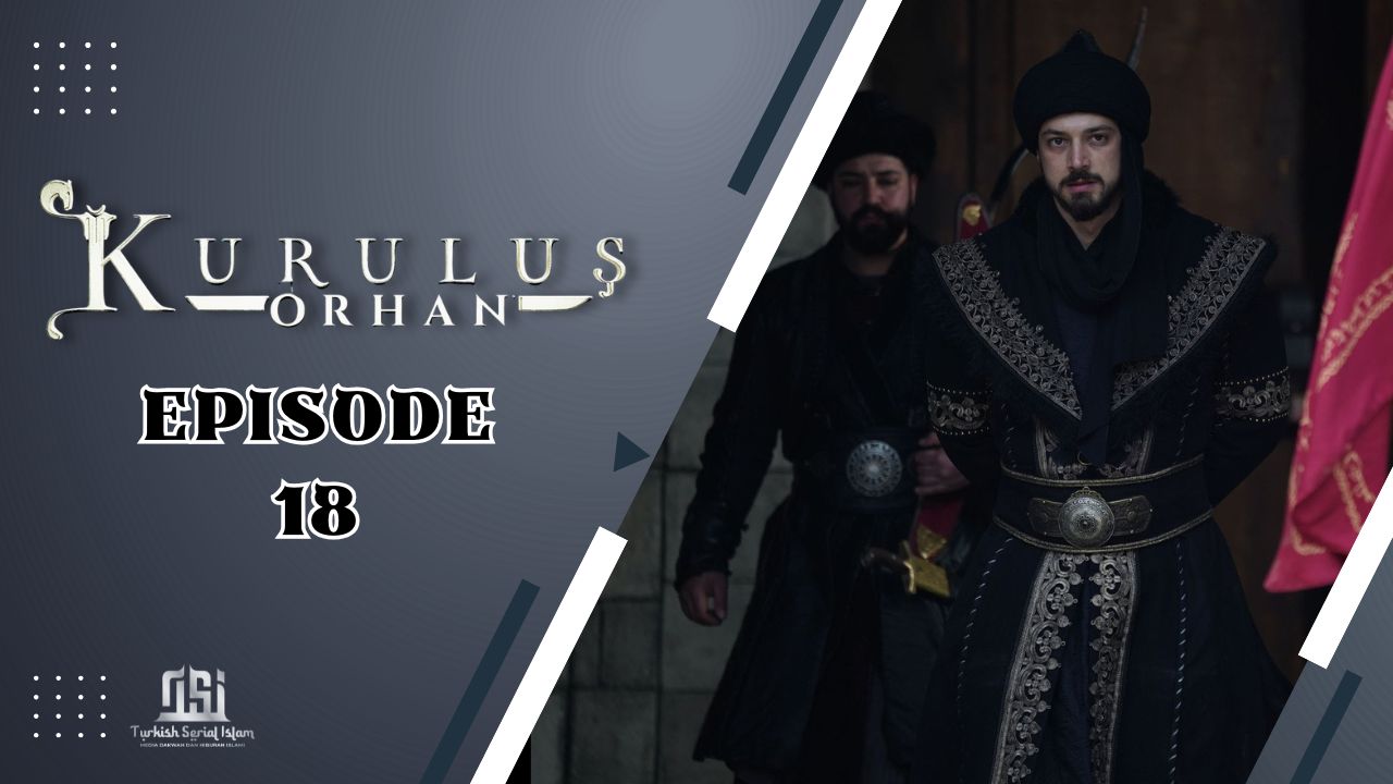 Kuruluş: Orhan Episode 18 Subtitle Indonesia